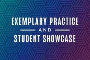 Exemplary Practice and Student Showcase graphic
